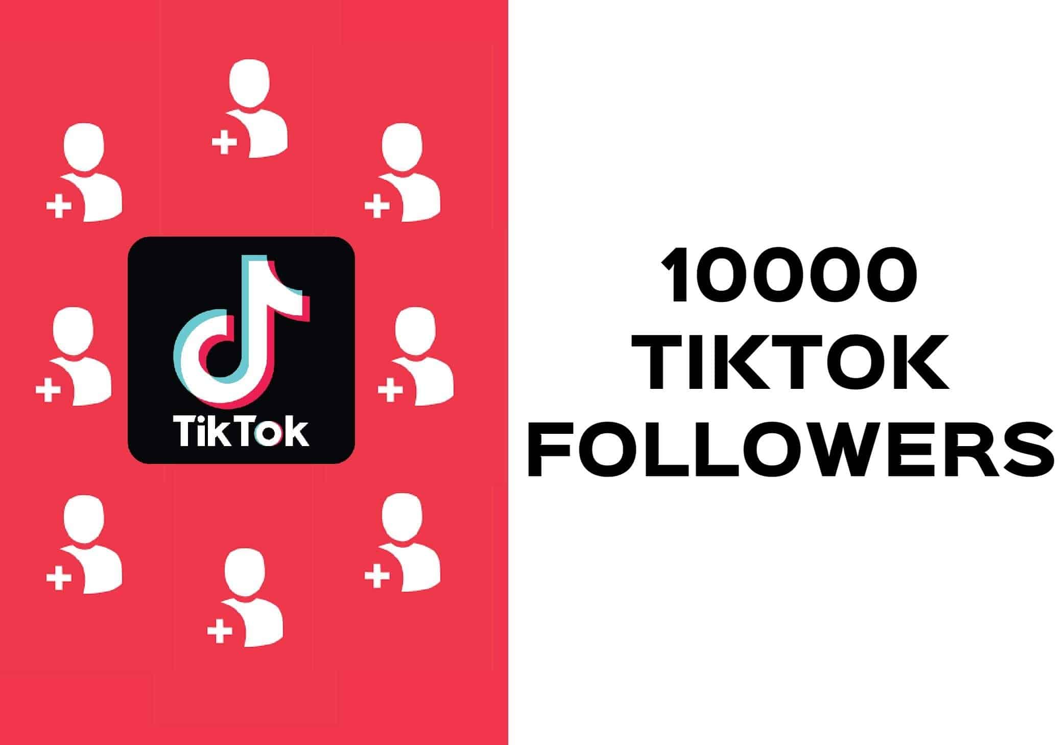 Tiktok followers 10000