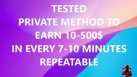 TESTED PRIVATE METHOD TO MAKE MONEY 10-500$ IN EVERY 7-10 MINUTES REPEATABLE