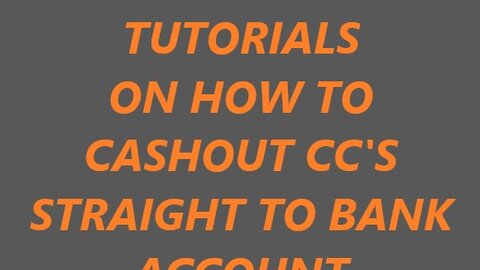 DETAILED TUTORIALS ON HOW TO CASHOUT CC'S STRAIGHT TO BANK ACCOUNT