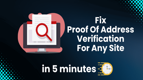 Fix Proof Of Address Verification For Any Site