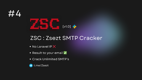 ZSC - Zsezt SMTP Cracker | Super Fast SMTP Cracker 2024 | [ v1.0 ] ❤️